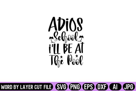 Adios School, Hello Pool: A Fun SVG Design