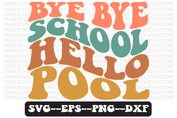 Bye Bye School Hello Retro Wavy Svg Review