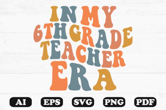 In My 6th Grade Teacher Era Retro Wavy
