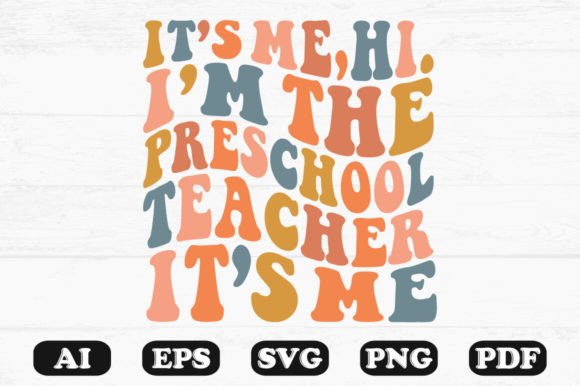It’s Me, Hi I’m the Preschool Teacher