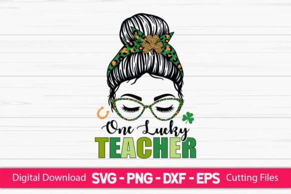 One Lucky Teacher Messy Bun St Patrick's