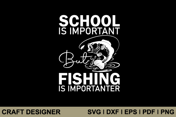 School is Important but Fishing SVG Review