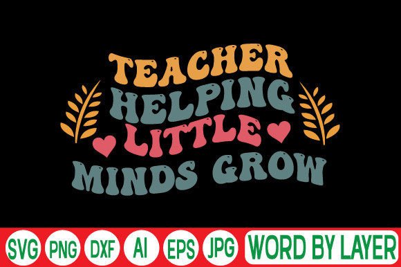 Teacher Helping Little Minds Grow SVG Design