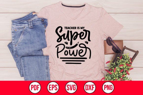Teacher is My Super Power SVG: A Versatile Design