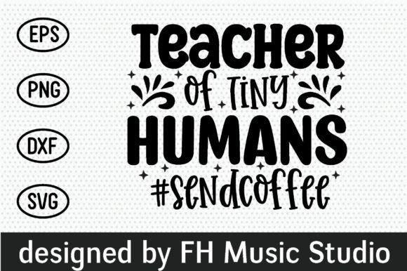 Teacher of Tiny Humans sendcoffee: A Charming Embroidery Design