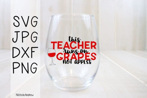 Teacher Runs on Grapes Not Apples SVG Review